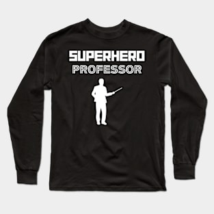 Superhero Professor Long Sleeve T-Shirt